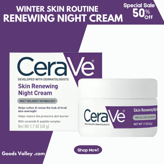 :Cerave- Skin Renewing Night Cream